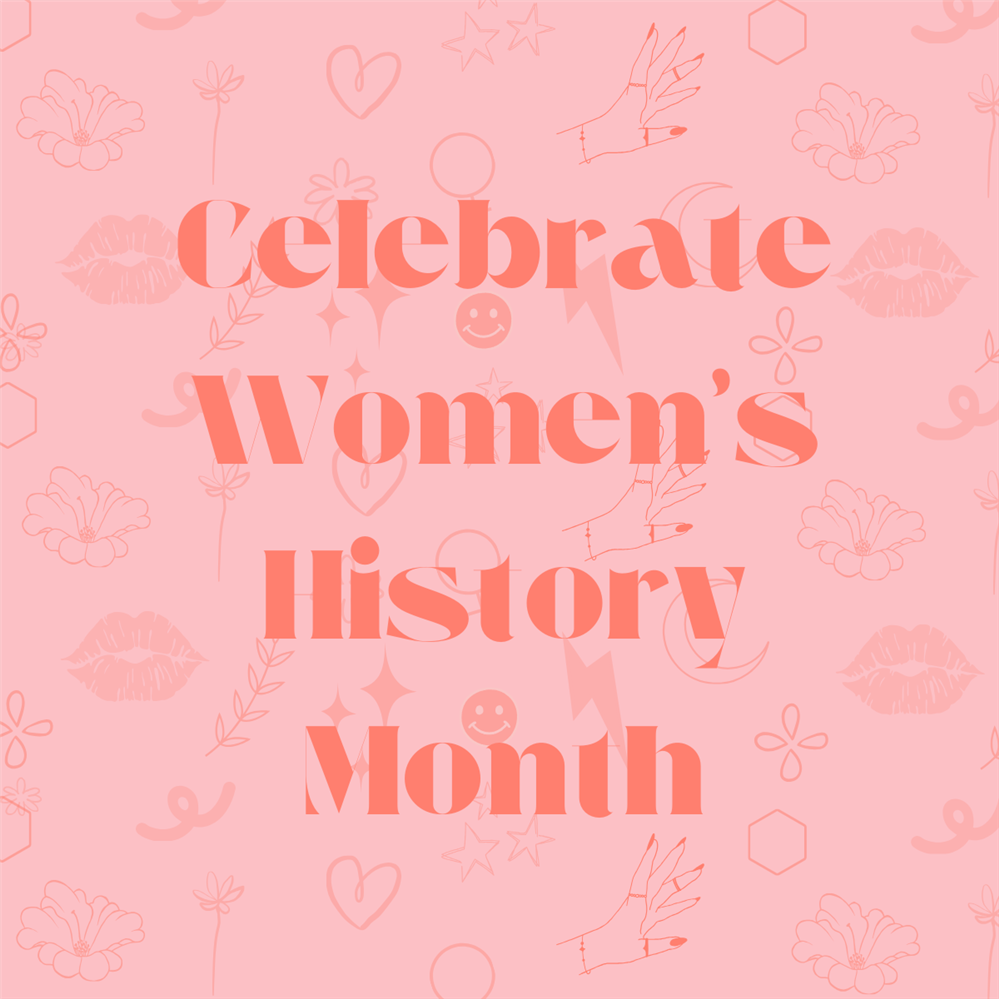 Celebrate Women's History Month